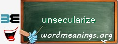 WordMeaning blackboard for unsecularize